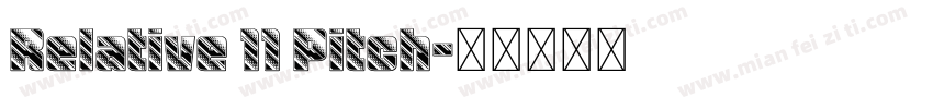 Relative 11 Pitch字体转换